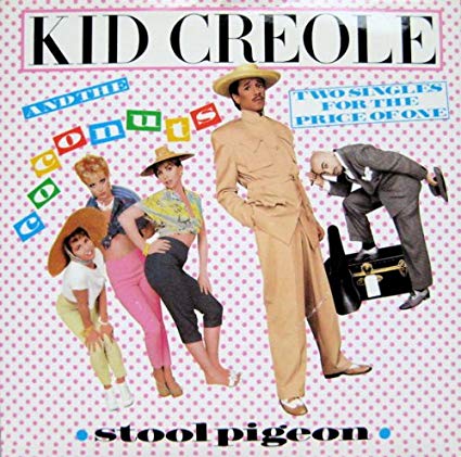 KID CREOLE AND THE COCONUTS - Stool Pigeon (12'' Mix)